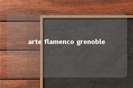 arte flamenco grenoble