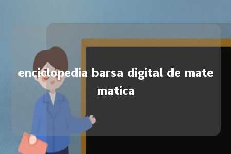 enciclopedia barsa digital de matematica