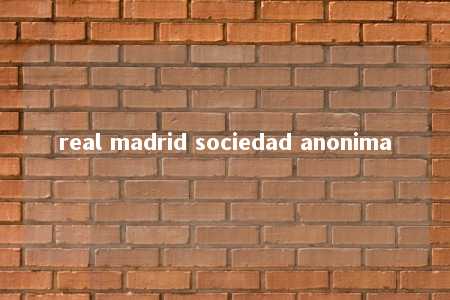 real madrid sociedad anonima