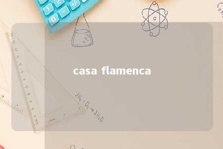 casa flamenca