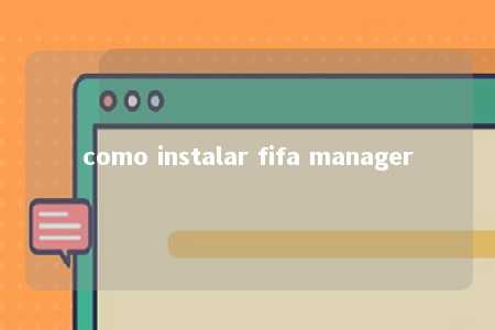 como instalar fifa manager