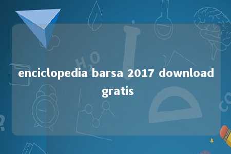 enciclopedia barsa 2017 download gratis