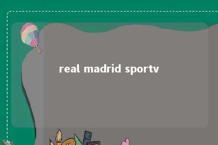 real madrid sportv