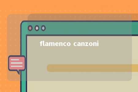 flamenco canzoni