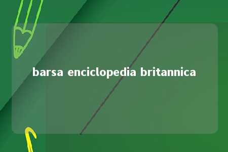 barsa enciclopedia britannica