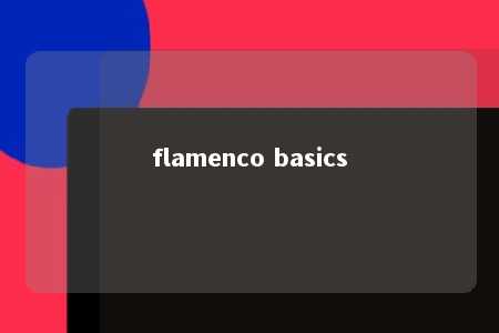 flamenco basics