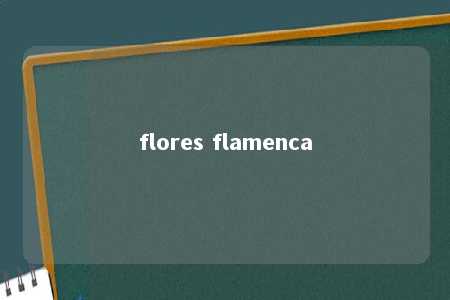 flores flamenca