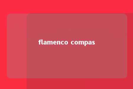 flamenco compas