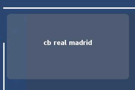 cb real madrid