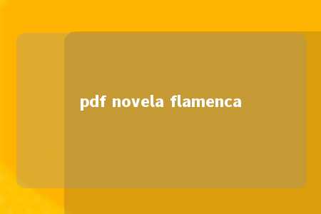 pdf novela flamenca