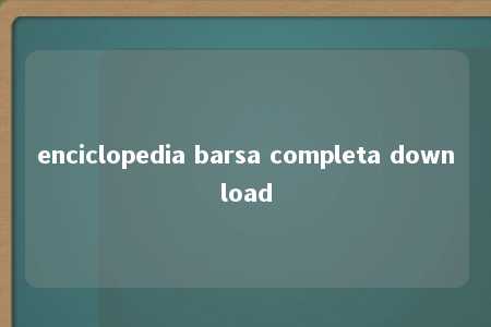 enciclopedia barsa completa download