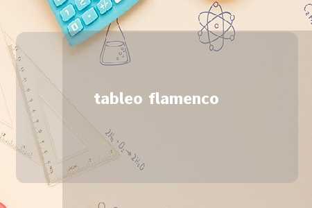 tableo flamenco