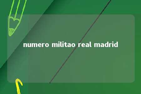 numero militao real madrid