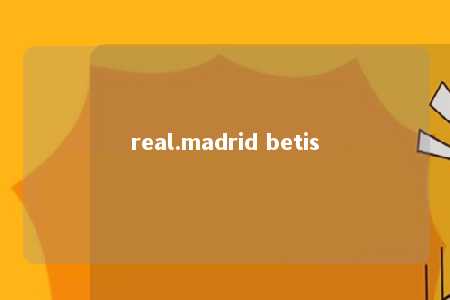 real.madrid betis