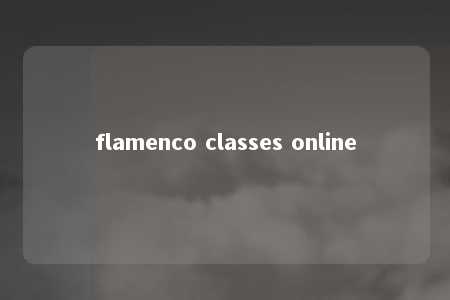 flamenco classes online