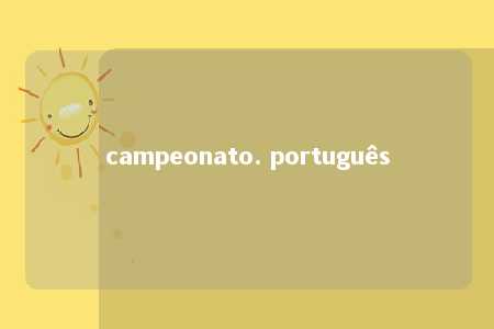 campeonato. português