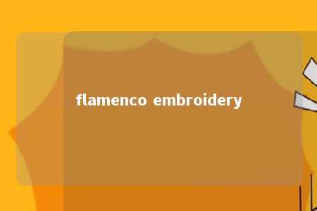 flamenco embroidery