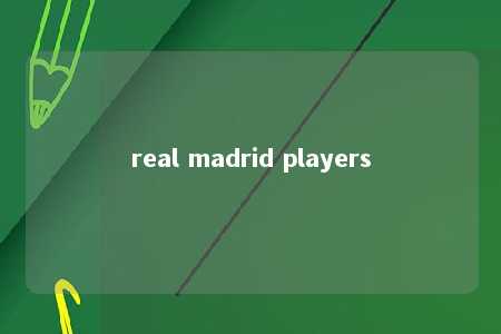 real madrid players