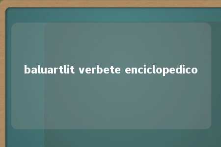 baluartlit verbete enciclopedico