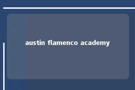 austin flamenco academy