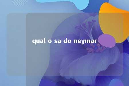 qual o sa do neymar