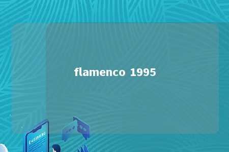 flamenco 1995