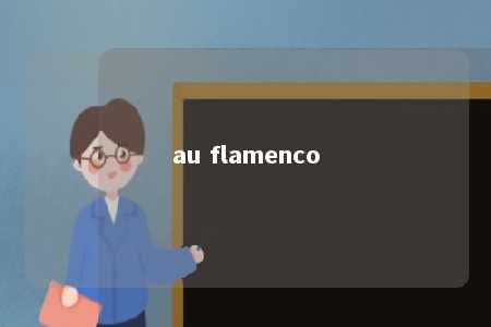 au flamenco