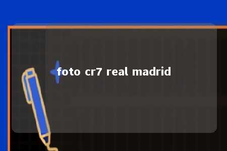 foto cr7 real madrid