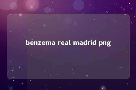 benzema real madrid png