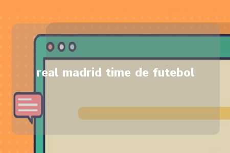 real madrid time de futebol