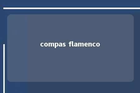 compas flamenco