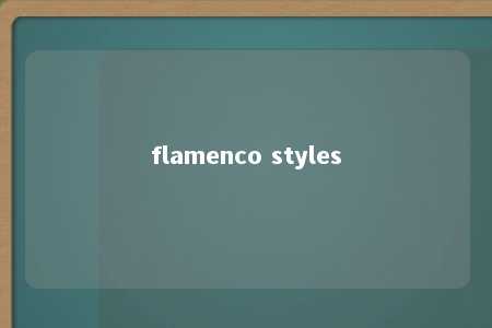 flamenco styles