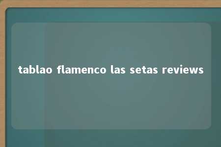 tablao flamenco las setas reviews