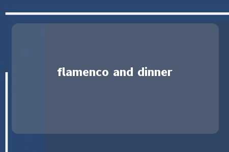 flamenco and dinner