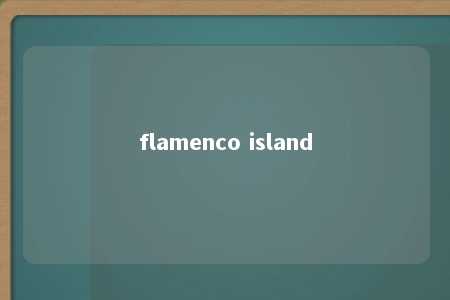 flamenco island