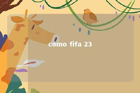 como fifa 23