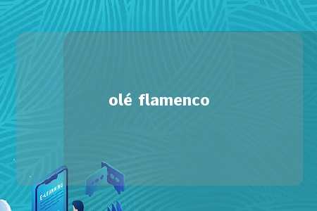 olé flamenco