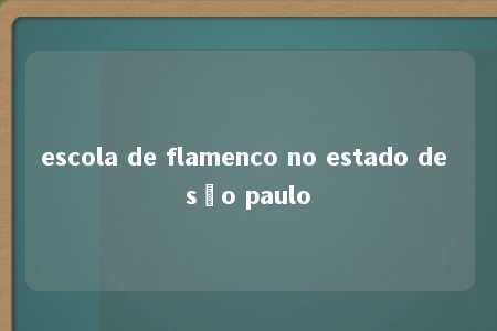 escola de flamenco no estado de são paulo