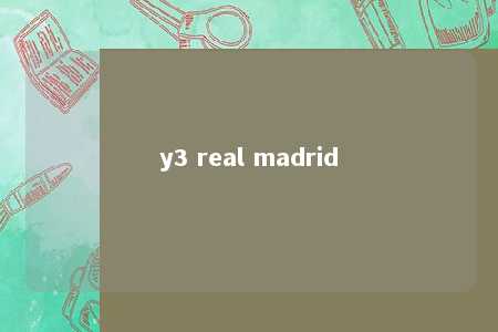 y3 real madrid