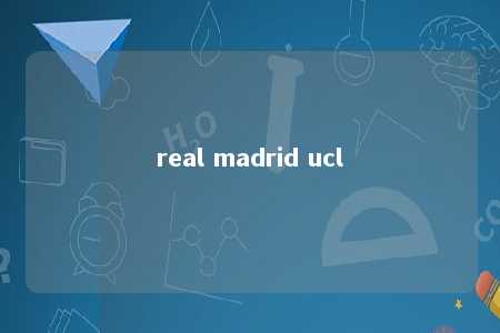 real madrid ucl