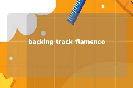 backing track flamenco