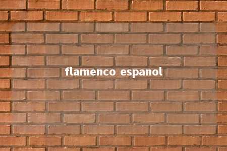 flamenco espanol