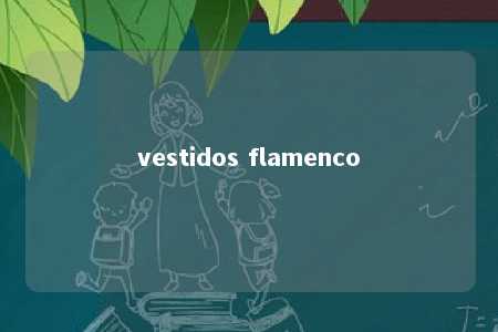 vestidos flamenco