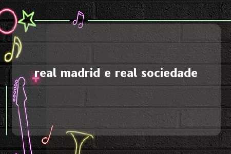 real madrid e real sociedade