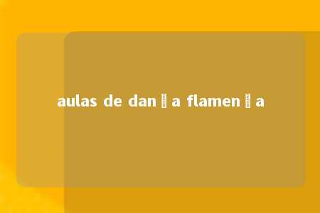 aulas de dança flamença