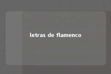 letras de flamenco