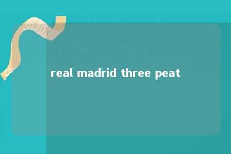 real madrid three peat