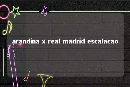 arandina x real madrid escalacao