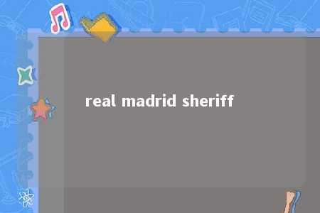 real madrid sheriff