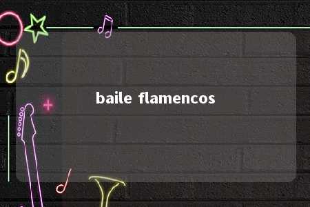 baile flamencos